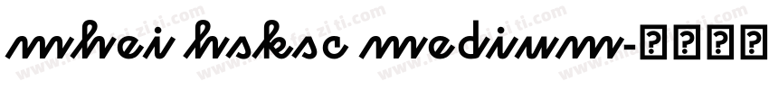 mhei hsksc medium字体转换